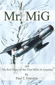 Mr. MiG by Paul Entrekin